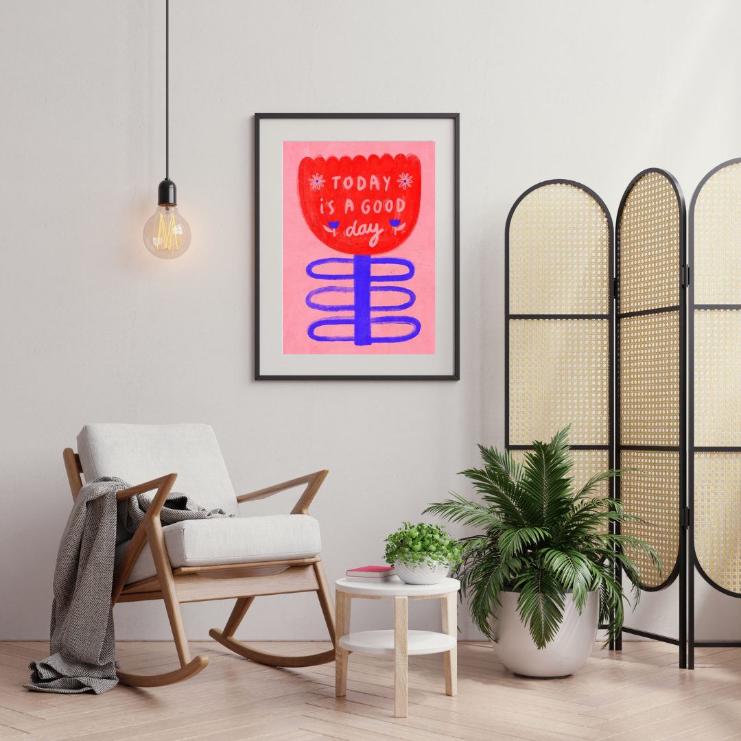 A3 Poster "Today is a good day"